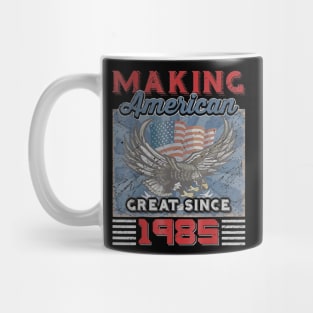 35th Birthday Perfect Gifts Making American Great Since 1985 Mug